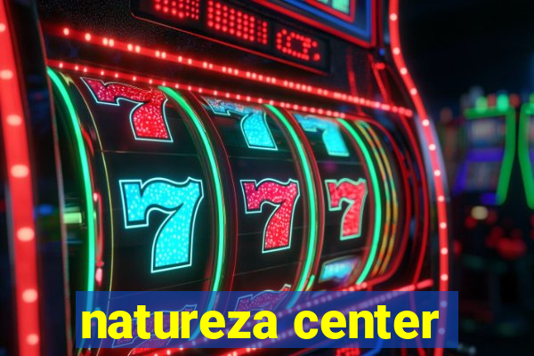 natureza center